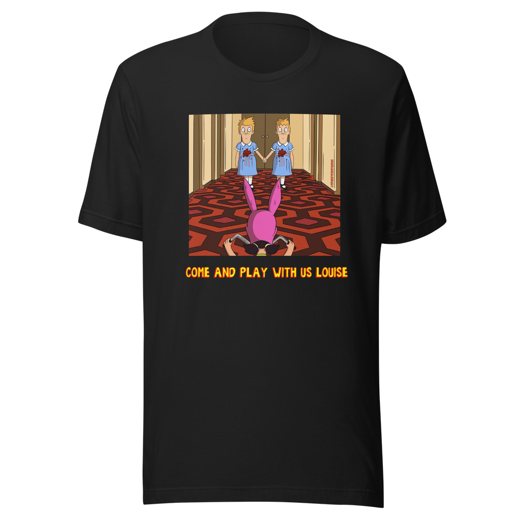 Come Play Louise T-Shirt